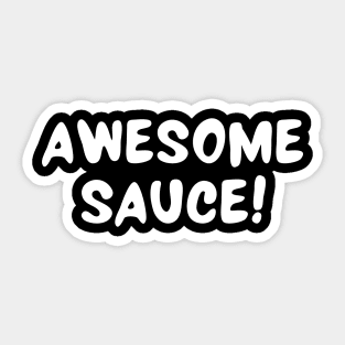 Awesome Sauce Sticker